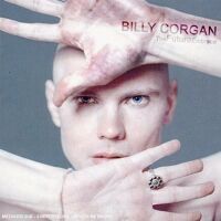 2005 : The future embrace
billy corgan
album
reprise : 