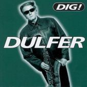 1996 : Dig!
hans dulfer
album
monsters of jaz : 8 36213-2