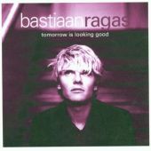 2000 : Tomorrow is looking good
bastiaan ragas
album
virgin : 724385002328
