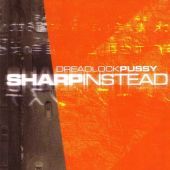 1999 : Sharp instead
dreadlock pussy
album
seamiew : smr 41012