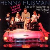 1987 : 'k Zou best beroemd willen zijn
henny huisman
album
corduroy : ccd 2409