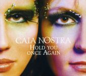 2008 : Hold you once again
gaia nostra
album
cnr : 22 22501-5