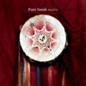 2007 : Twelve
patti smith
album
columbia : 82876 87251 2