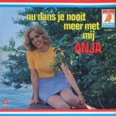 1971 : Nu dans je nooit meer met mij
anja
album
elf provincien : elf 25.05