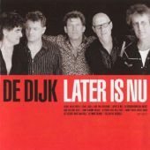 2005 : Later is nu
de dijk
album
universal : 9873675