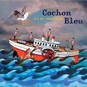 2006 : It's all coming good
cochon bleu
album
silvox : sil 162