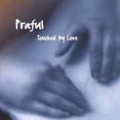 1999 : Touched by love
praful
album
Onbekend : 