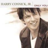 2004 : Only you
harry connick jr.
album
sony music : 