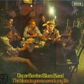 1969 : The blues is gonna wreck my life
oscar benton blues band
album
decca : xby 846521