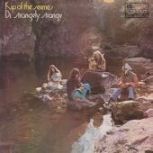 1969 : Kip of the serenes
dr. strangely strange
album
island : ilps 9106