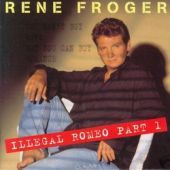 1996 : Illegal romeo part 1
rene froger
album
dino music : dncd 1496
