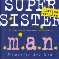 2000 : M.A.N. - Memories are new
supersister
album
soss music : 55 23272