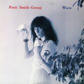 1979 : Wave
patti smith
album
arista : 5c 062-62516