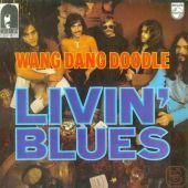 1970 : Wang dang doodle
livin' blues
album
philips : 6413 009
