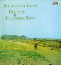 1973 : Hoe sterk is de eenzame fietser
fred van ingen
album
decca : 6376 005