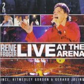 2004 : Live at the Arena
rene froger
album
dino music : 8603612