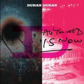 2010 : All you need is now
duran duran
album
tape modern : 
