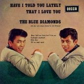 1962 : Have I told you lately // EP
blue diamonds
single
decca : v 63130
