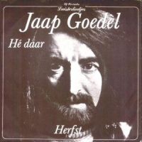 1974 : Hé daar
jaap goedel
single
Onbekend : 