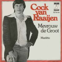 1977 : Mevrouw de Groot
cock van raaijen
single
elf provincien : elf 65.091