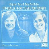1976 : I'd really love to see you tonight
england dan & john ford coley
single
atlantic : atl 10.810