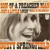 1968 : Son of a preacher man
dusty springfield
single
philips : 326 935 bf