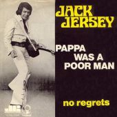 1974 : Pappa was a poor man
jack jersey
single
imperial : 5c 006-25019