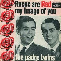 1962 : Roses are red (my love)
padre twins
single
artone : dr 25.139