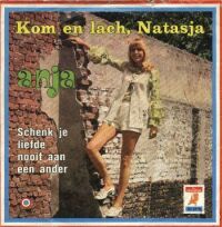 1972 : Kom en lach, Natasja
anja
single
elf provincien : 67.37