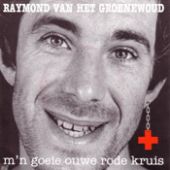 1988 : M'n goeie ouwe Rode Kruis
raymond van het groenewoud
single
debbel debbel : ddp 1