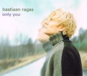 2000 : Only you
bastiaan ragas
single
virgin : 7243 8972992 4
