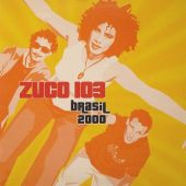 2002 : Brasil 2000
zuco 103
single
ziriguiboom : zboom 5-p