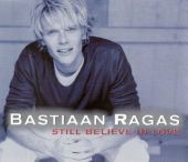 2000 : Still believe in love
bastiaan ragas
single
virgin : 7243 8965540 7