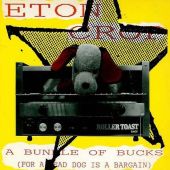 1987 : A bundle of bucks (for a dead dog is a bargain)
eton crop
single
ediesta : 