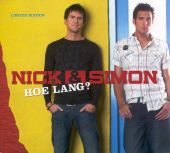 2008 : Hoe lang?
nick & simon
single
artist & compan : ac 300977