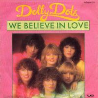 1980 : We believe in love
dolly dots
single
wea : wean 18.215