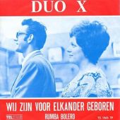 1970 : Wij zijn voor elkander geboren
duo x
single
telstar : ts 1563 tf