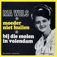 1967 : Moeder niet huilen (Loon van de arbeid)
ria wels
single
europhon : p 5038