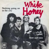 1980 : Nothing going on in the city //reissue
white honey
single
cbs : cbs 8396