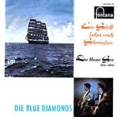 1962 : Ein Schiff fährt nach Shanghai
blue diamonds
single
decca : fm 264 413