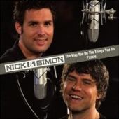 2010 : The way you do the things you do
nick & simon
single
artist & compan : ac 699461