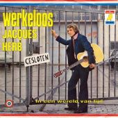 1972 : Werkeloos
jacques herb
single
elf provincien : 67.15-g