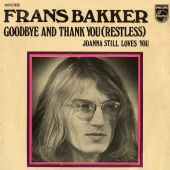 1973 : Goodbye and thank you (restless)
frans bakker
single
philips : 6012 308