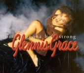 1994 : I'm gonna be strong
glennis grace
single
dureco : 11 05122