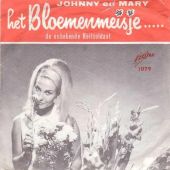1965 : Het bloemenmeisje
johnny & mary
single
telstar : ts 1079 tf