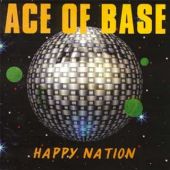 1993 : Happy nation
ace of base
single
metronome : 861 926 7