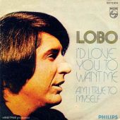 1972 : I'd love you to want me
lobo
single
philips : 6073 814