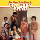 1981 : Let your body move it
fat eddy band
single
polydor : 2050 695