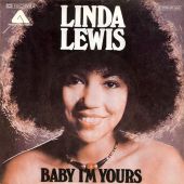 1976 : Baby I'm yours
linda lewis
single
arista : 1c 006-97566