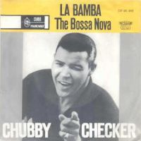 1963 : La bamba
chubby checker
single
cameo parkway : cp 26366